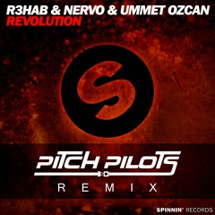 R3hab & NERVO & Ummet Ozcan - Revolution (Pitch Pilots Remix) #JointheREVOLUTION