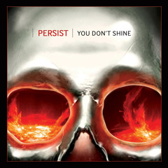 Persist -  06 - Sunglasses At Night