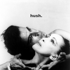03 - Hush