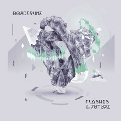 Borderline - Meteorite VIP ' Flashes of the Future ' LP