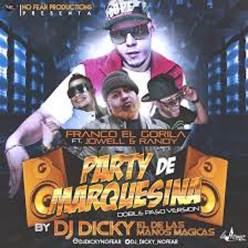 Franco El Gorila Feat Jowell y Randy-Party De Marquesina