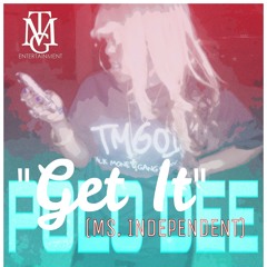 Get It (Ms. Independent)