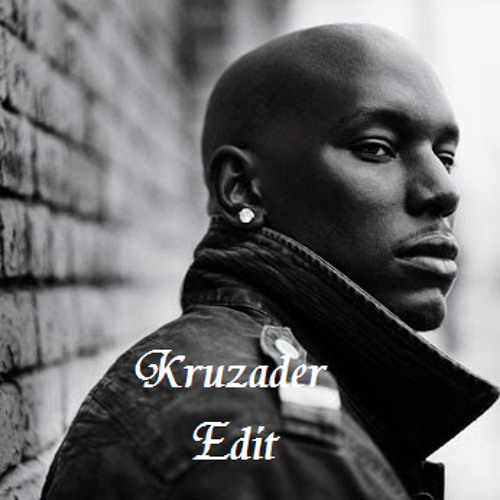 Stream Tyrese - How You Gonna Act Like That (Kruzader Edit) by Kruzader |  Listen online for free on SoundCloud