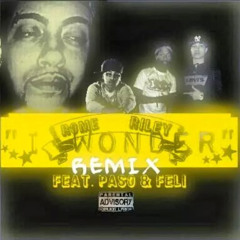 I Wonder(Remx) - Paso, Feli, Rome Riley