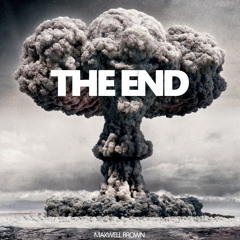 Maxwell Brown - The End ft. Ernie Fresh