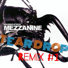 Massive Attack - Teardrop (Remix)