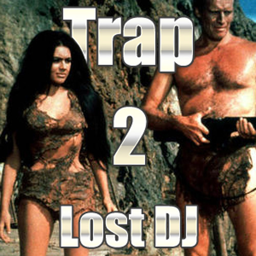 Trap 2 - Lost DJ