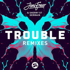 Jimi Frew ft Sherry Germain - Trouble (Glover Remix)