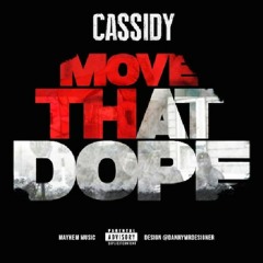 Cassidy - Move That Dope (Freestyle)