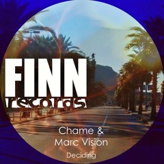 Chame & Marc Vision - Deciding EP // Finn Records