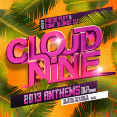 Top 40 Countdown | Cloud Nine Anthems of 2013 | Mixed by Press Play & Some Blonde DJ