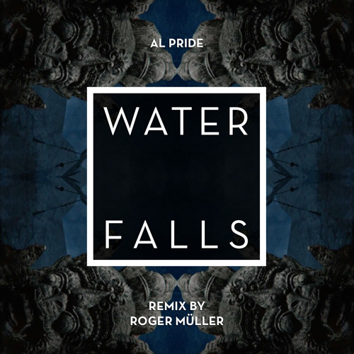 Al Pride - Waterfalls (Roger Müller Remix)