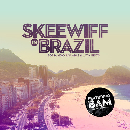 Skeewiff Feat Bam (Jungle Brothers) - Blame It On Rio