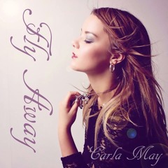 Carla May - Fly Away (original)