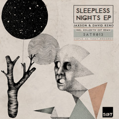 Jaxson & David Keno - Sleepless Night (Kollektiv Ost Remix) OUT NOW!