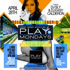 MONDAY NITE @ PLAY in QUEENS (lrb, s2p & cme - april 28, 2014) - DJ EASY CALDERON