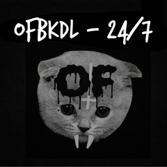 24/7 - OWFUCKBKDL