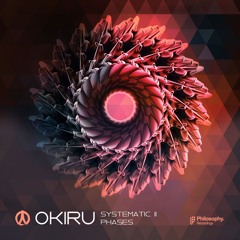 phil060 : Okiru - Systematic II