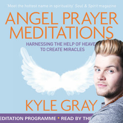 Kyle Gray - Morning Meditation (from Angel Prayer Meditations)