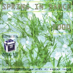 Dance Box: Spring In Dance 2000 (mixed by Bogdan Taran)