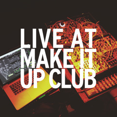 Live at Make It Up Club / April 8, 2014