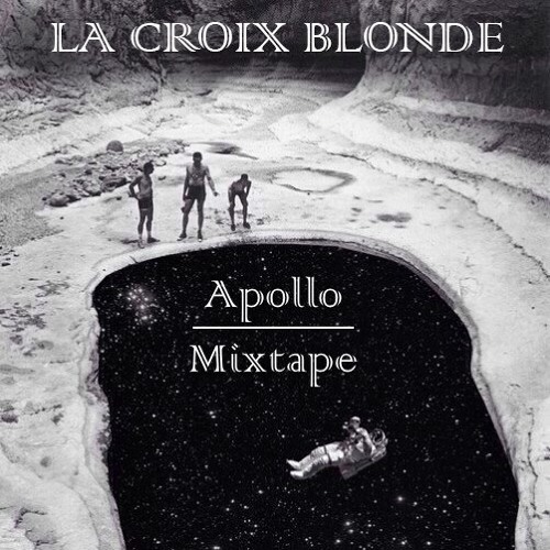 La Croix Blonde - Apollo Mixtape XI (Tracklist)