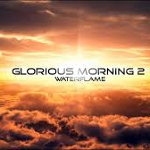 Waterflame - Glorious Morning 2