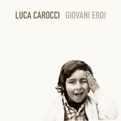 Luca Carocci - Senza L'amore