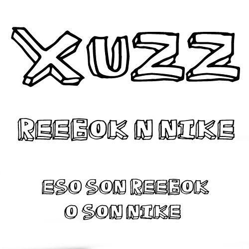 Stream Xuzz - Reebok n Nike (eso son reebok o son nike) by XUZZ | Listen  online for free on SoundCloud