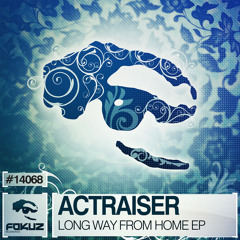 FOKUZ14068 / Actraiser - Long Way From Home EP