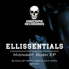 Ellissentials "Midnight Rush" (Seth Vogt Remix) Available on Beatport from Kindcrime Recordings
