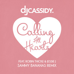 DJ Cassidy feat. Robin Thicke & Jessie J - Calling All Hearts (Sammy Bananas Remix)