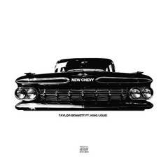 Taylor Bennett Ft. King Louie - New Chevy