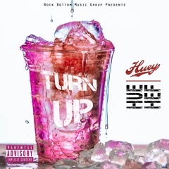 Huey - Turn Up