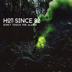 Hot Since 82 - Don't Touch The Alarm (Booka Shade Remix) [Knee Deep In Sound]