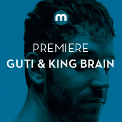 Premiere: Guti & King Brain 'Opus 1'