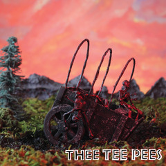Thee Tee Pees - Got My Gun