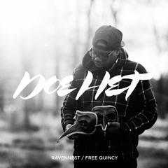 Ravennest: Free Quincy - Doe Het (ft. Lina)