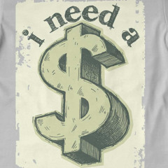 ineed a Dolla`