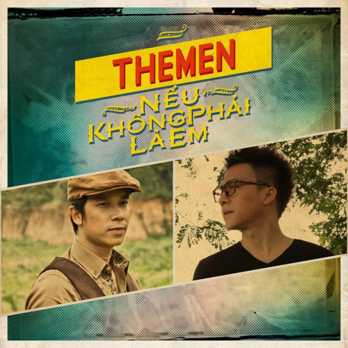 Nếu Không Phải Là Em (Version 3) - The Men ft Tâm Tít