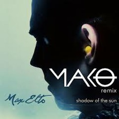 Shadow Of The Sun (Mako Remix)