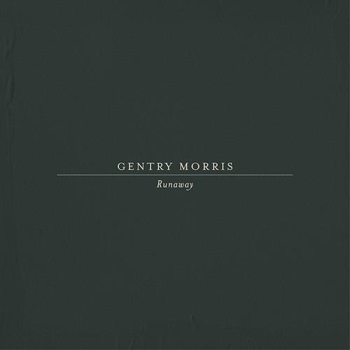 Gentry Morris - Runaway