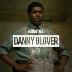 Young Thug ft Roach- Danny Glover Remix