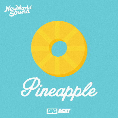 New World Sound - Pineapple [OUT NOW]