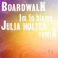 Boardwalk - I'm To Blame (Julia Holter Remix)