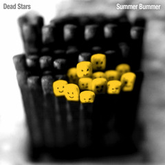 Dead Stars - Summer Bummer