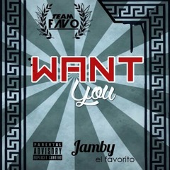 JAMBY / WANT YOU