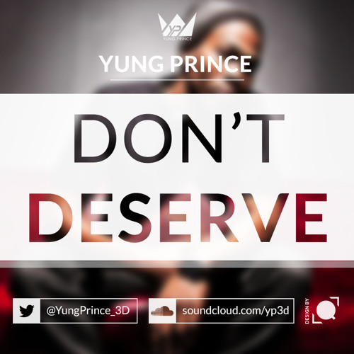Don't Deserve