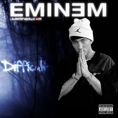 Eminem - Difficult