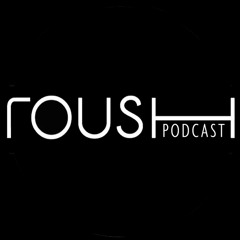 Roush Podcast 004  David Glass Xclusive Mix